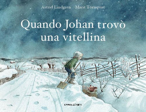 Quando Johan Trovo Una Vitellina Astrid Lindgren Camelozampa 2022