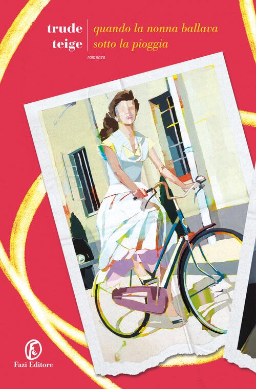 Quando La Nonna Ballava Sotto La Pioggia Trude Teige Fazi …