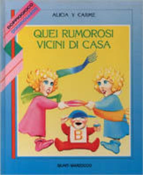 Quei Rumorosi Vicini Di Casa Carme Giunti-Marzocco 1990