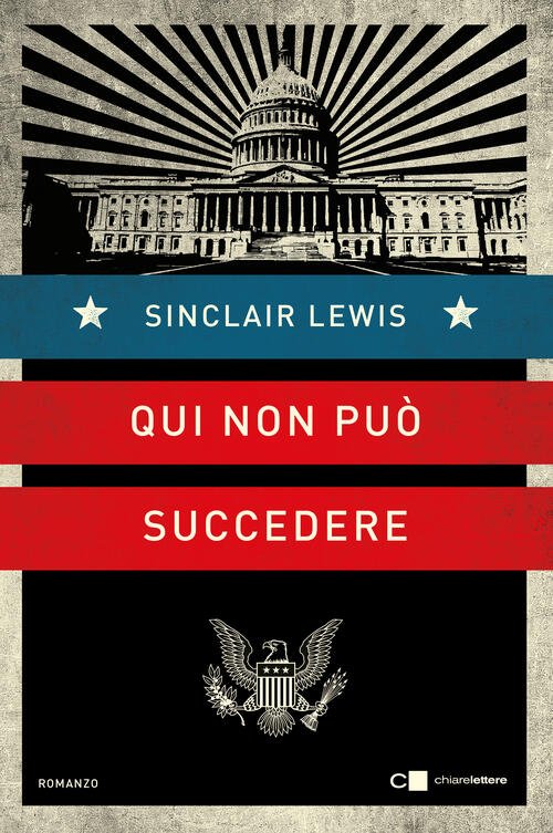 Qui Non Puo Succedere Sinclair Lewis Chiarelettere 2024