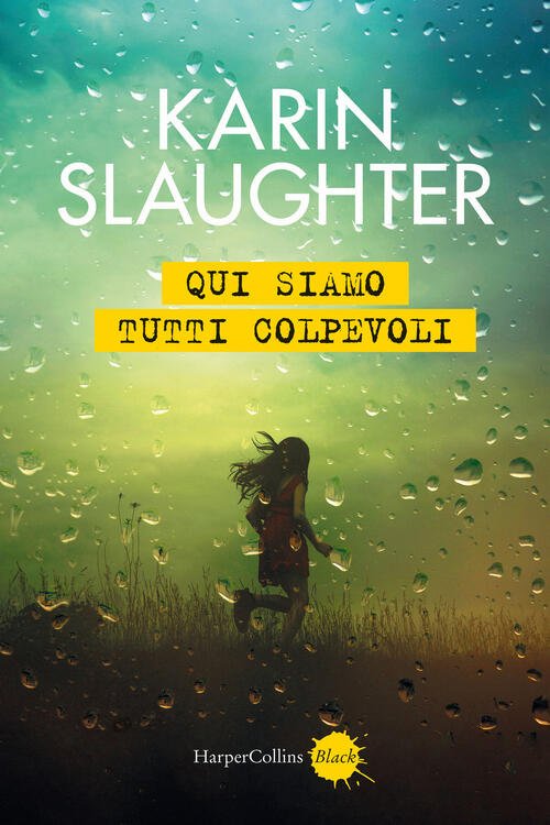 Qui Siamo Tutti Colpevoli Karin Slaughter Harpercollins Italia 2025 | Immagine principale
