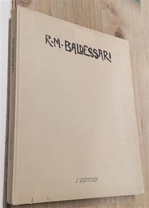 R. M. Baldessari Catalogo Ragionato Delle Opere Futuriste Maurizio Scudiero …