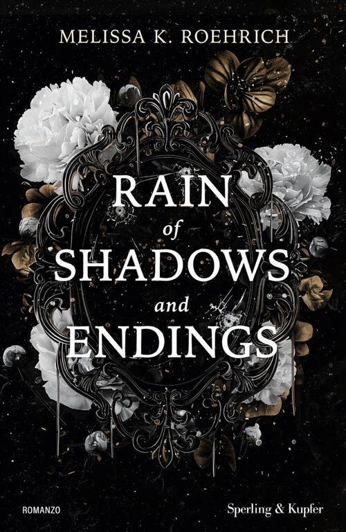 Rain Of Shadows And Endings. Ediz. Italiana Melissa K. Roehrich …