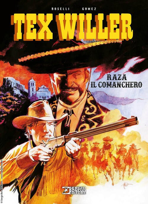 Raza Il Comanchero. Tex Willer Mauro Boselli Sergio Bonelli Editore …