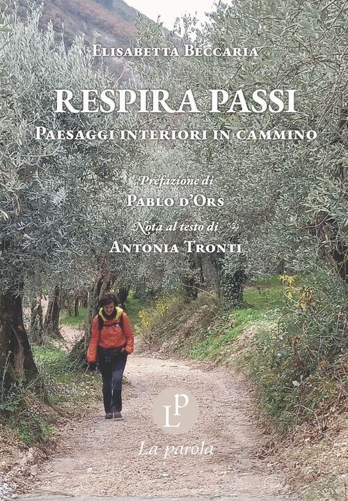 Respira Passi. Paesaggi Interiori In Cammino Elisabetta Beccaria La Parola …