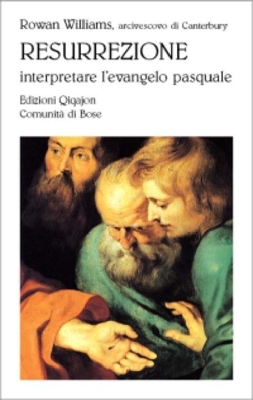 Resurrezione. Interpretare L'evangelo Pasquale