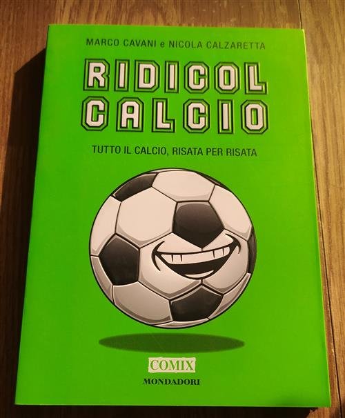 Ridicolcalcio. Tutto Il Calcio, Risata Per Risata | Immagine Gallery 2