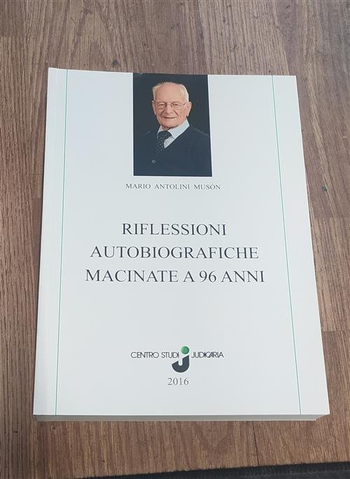 Riflessioni Autobiografiche Macinate A 96 Anni Mario Antolini Muson Centro …