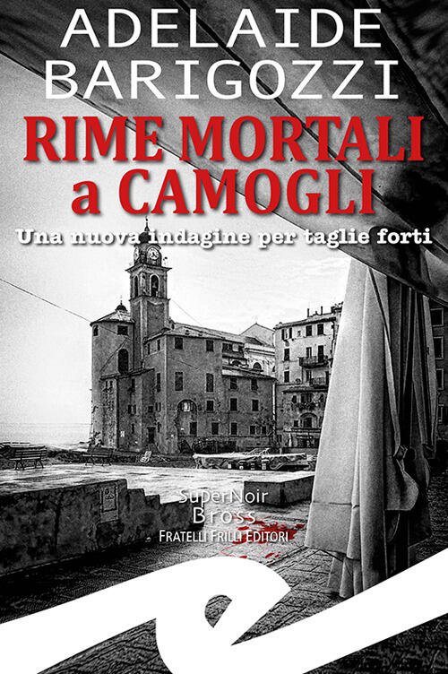 Rime Mortali A Camogli. Una Nuova Indagine Per Taglie Forti …