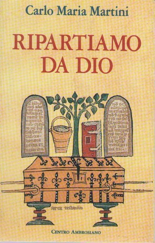 Ripartiamo Da Dio. Lettera Pastorale Per L'anno '95-'96