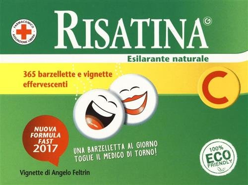 Risatina C. Esilarante Naturale. 365 Barzellette E Vignette Effervescenti