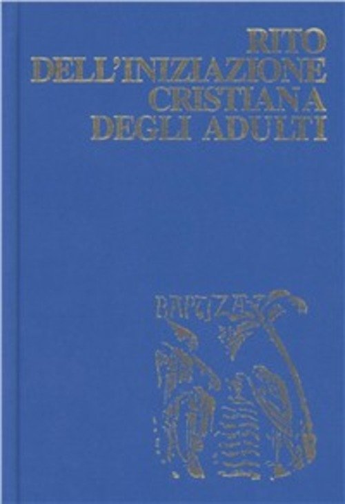 Rito Dell'iniziazione Cristiana Degli Adulti