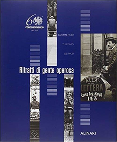 Ritratti Di Gente Operosa. Commercio, Turismo, Servizi. | Immagine Gallery 2