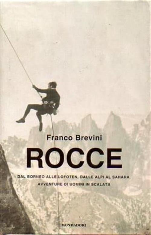 Rocce. Dal Borneo Alle Lofoten, Dalle Alpi Al Sahara. Avventure … | Immagine principale