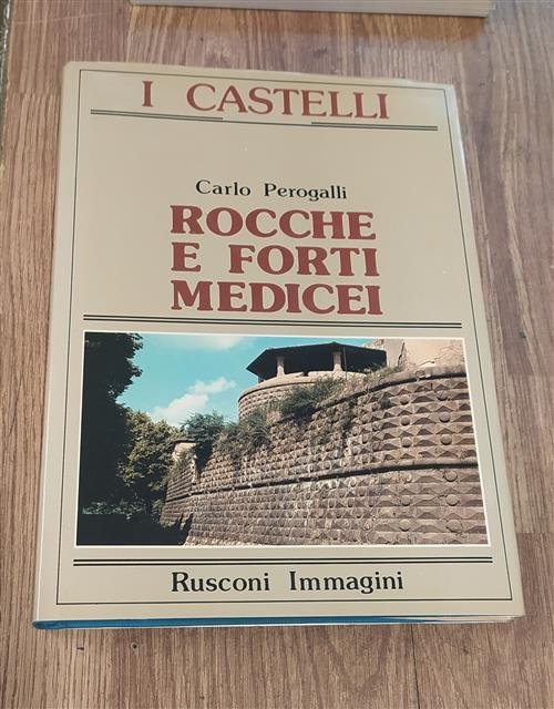 Rocche E Forti Medicei. I Castelli Carlo Perogalli Rusconi 1980