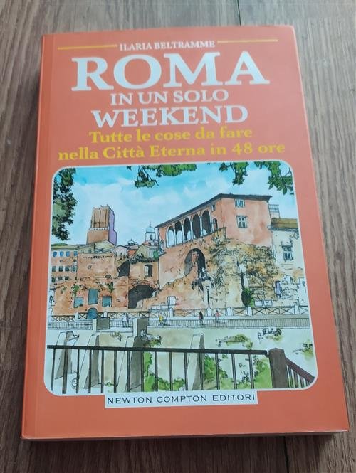 Roma In Un Solo Weekend. Tutte Le Cose Da Fare …