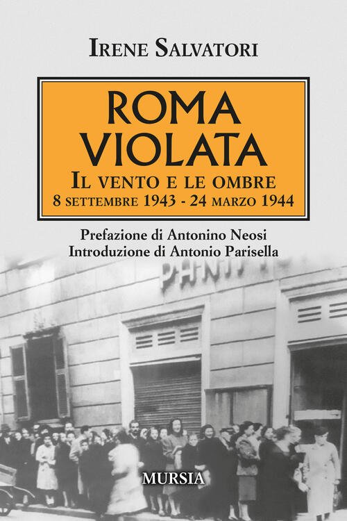 Roma Violata. Il Vento E Le Ombre 8 Settembre 1943 …