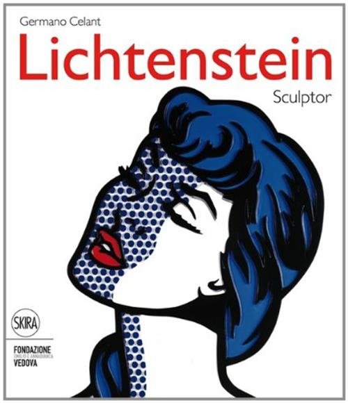 Roy Lichtenstein. Sculptor. Ediz. Italiana E Inglese | Immagine Gallery 2