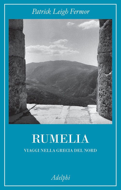 Rumelia. Verso La Grecia Del Nord