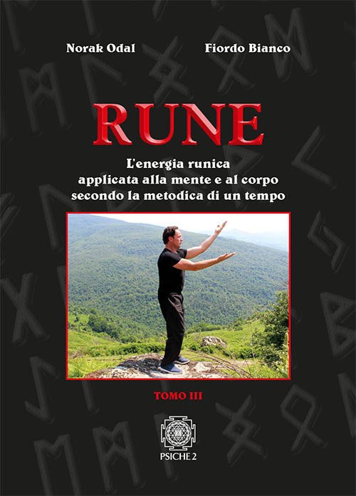 Rune. Vol. 3: Energia Runica Applicata Alla Mente E Al …