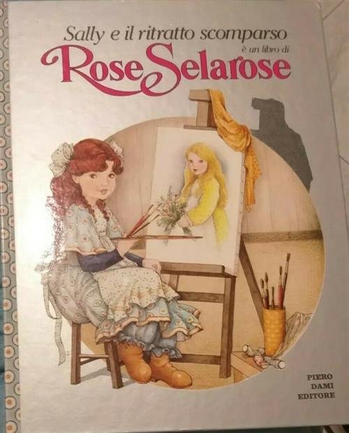 Sally E Il Ritratto Scomparso Rose Selarose Dami 1983