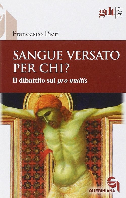 Sangue Versato Per Chi? Il Dibattito Sul Pro Multis, Francesco …