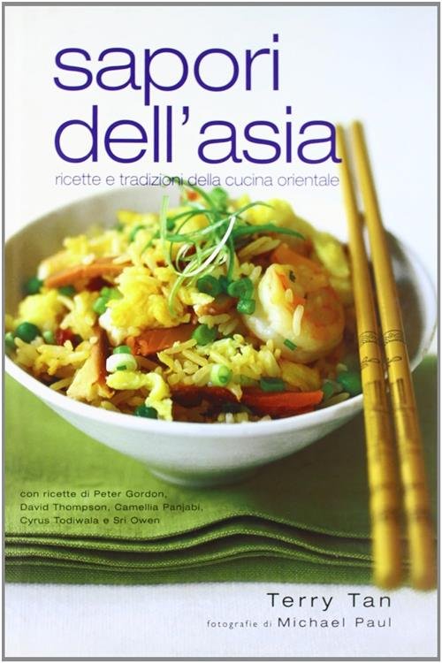 Sapori Dell'asia. Ricette E Tradizioni Della Cucina Orientale