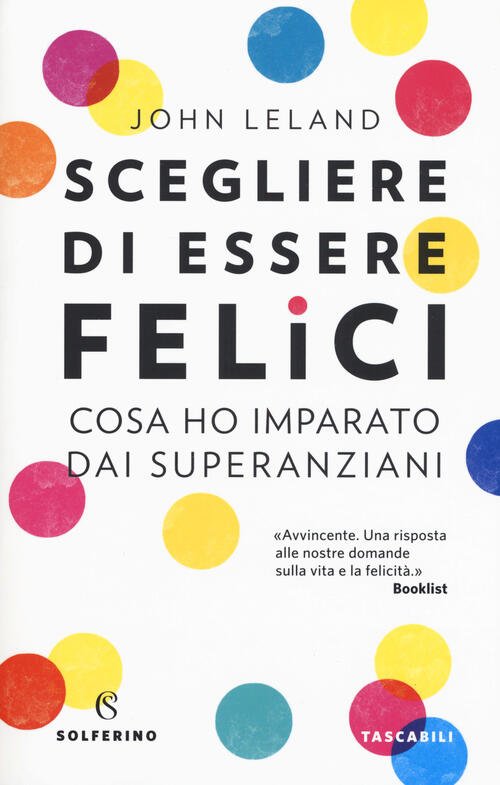 Scegliere Di Essere Felici. Cosa Ho Imparato Dai Superanziani | Immagine principale