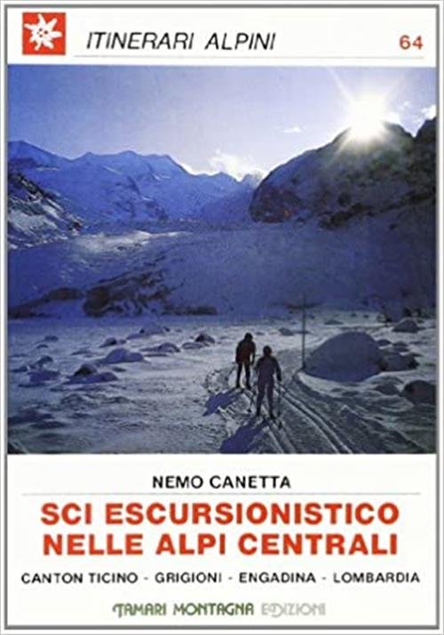 Sci Escursionistico Nelle Alpi Centrali Nemo Canetta Tamari 1986