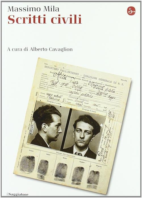 Scritti Civili Massimo Mila Il Saggiatore 2011