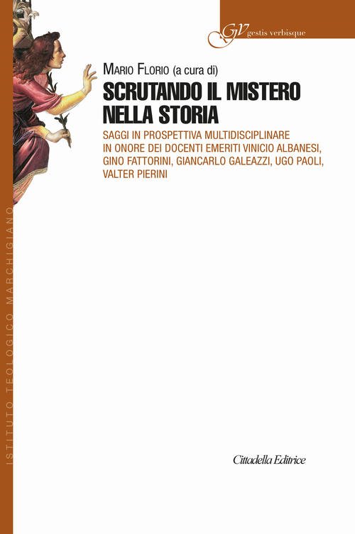 Scrutando Il Mistero Nella Storia. Saggi In Prospettiva Multidisciplinare In …