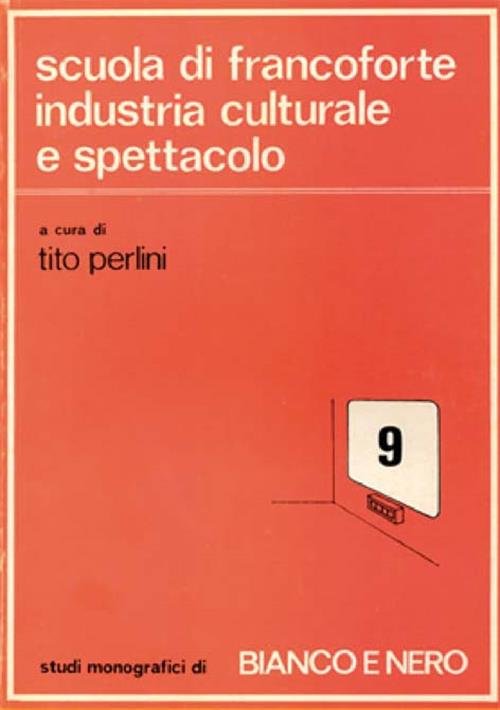 Scuola Di Francoforte Industria Culturale E Spettacolo Tito Perlin Bianco …