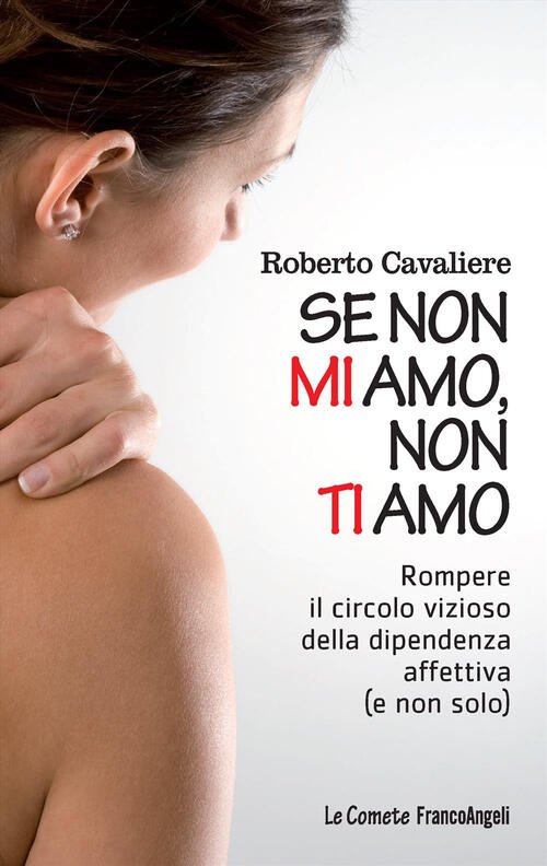 Se Non Mi Amo, Non Ti Amo. Rompere Il Circolo …