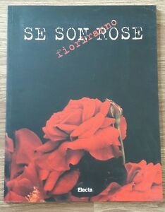 Se Son Rose Fioriranno. Catalogo Della Mostra (Spoleto, Museo Civico, …