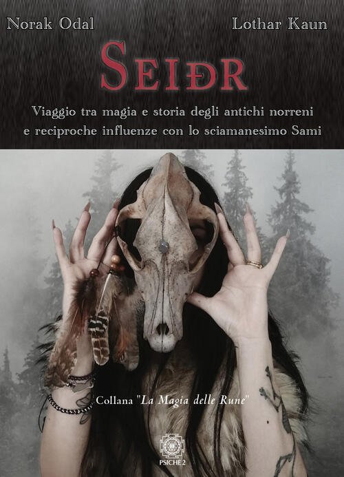 Seidr. Viaggio Tra Magia E Storia Degli Antichi Norreni E …