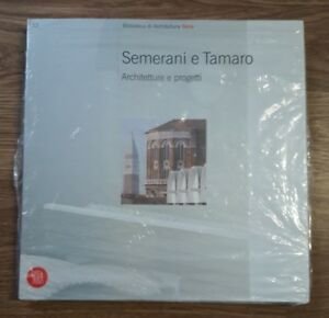Semerani, Tamaro. Architetture E Progetti G. Semerani, L. Tamaro Skira …