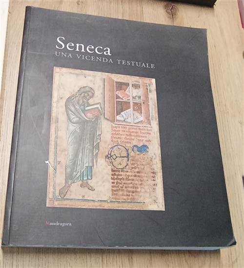 Seneca. Una Vicenda Testuale Catalogo Della Mostra Di Manoscritti Mandragora …