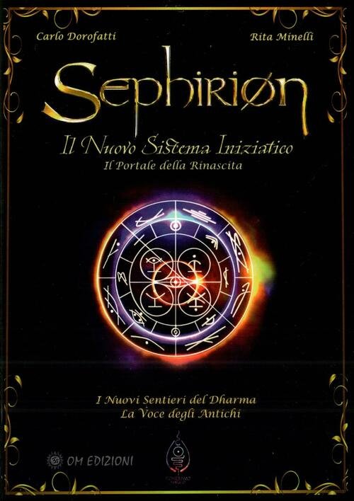 Sephirion: Il Nuovo Sistema Iniziatico. Il Portale Della Rinascita Carlo …