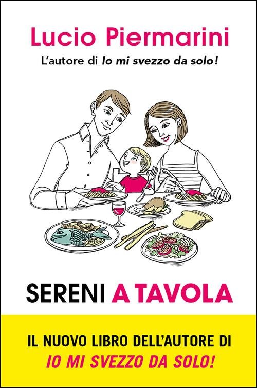 Sereni A Tavola. L'invenzione Del Bambino Inappetente E L'alimentazione A …