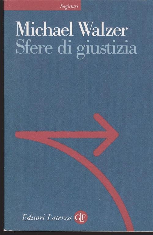 Sfere Di Giustizia Michael Walzer Laterza 2008