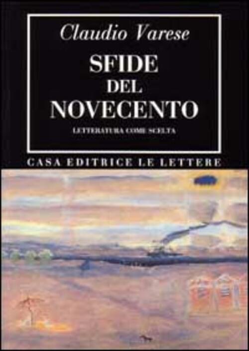 Sfide Del Novecento. Letteratura Come Scelta | Immagine principale