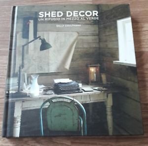 Shed Decor. Un Rifugio In Mezzo Al Verde | Immagine Gallery 2