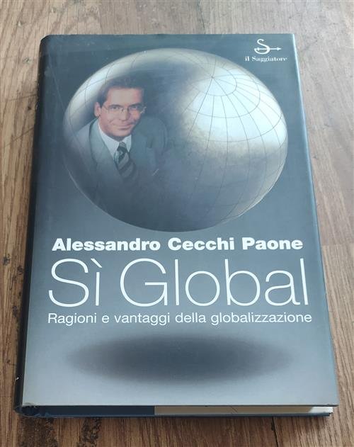 Si Global. Ragioni E Vantaggi Della Globalizzazione | Immagine Gallery 2
