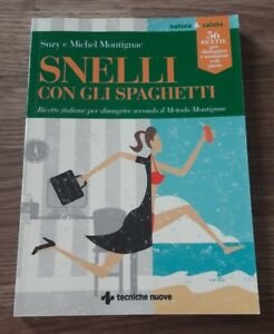 Snelli Con Gli Spaghetti. Ricette Italiane Per Dimagrire Secondo Il …