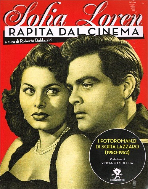 Sofia Loren. Rapita Dal Cinema. I Fotoromanzi Di Sofia Lazzaro …