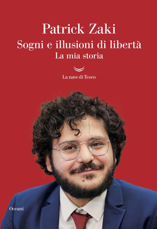 Sogni E Illusioni Di Liberta. La Mia Storia