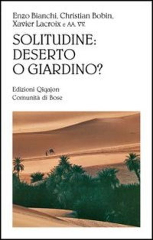 Solitudine: Deserto O Giardino?