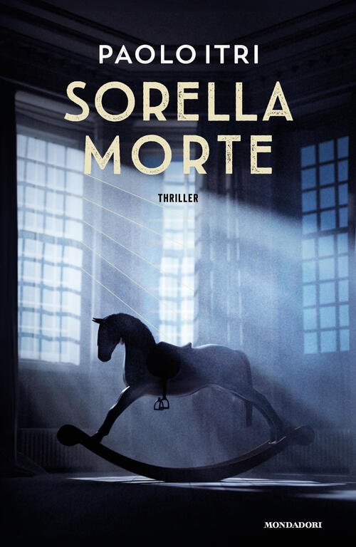 Sorella Morte Paolo Itri Mondadori 2025