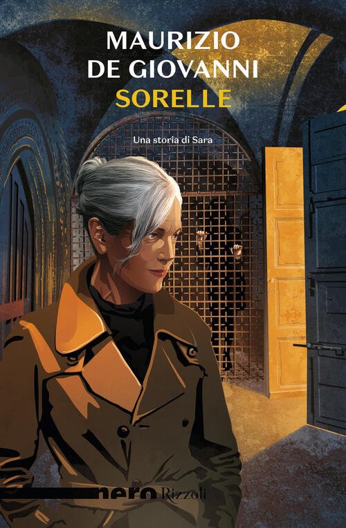 Sorelle. Una Storia Di Sara Maurizio De Giovanni Rizzoli 2023