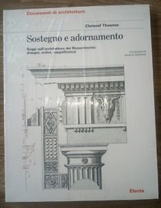 Sostegno E Adornamento. Saggi Sull'architettura Del Rinascimento: Disegni, Ordini, Magnificenza | Immagine principale